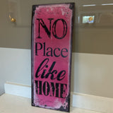 No Place Like Home Sign