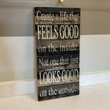 Create a Life that Feels Good Sign